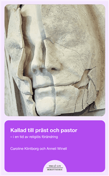 Kallad till präst eller pastor : i en tid av religiös förändring